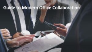 Guide to Modern Office Collaboration